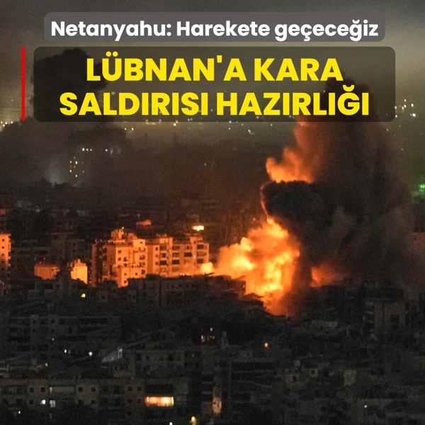 �srail'den L�bnan'a kara sald�r�s� haz�rl���! Netanyahu: Harekete ge�ece�iz