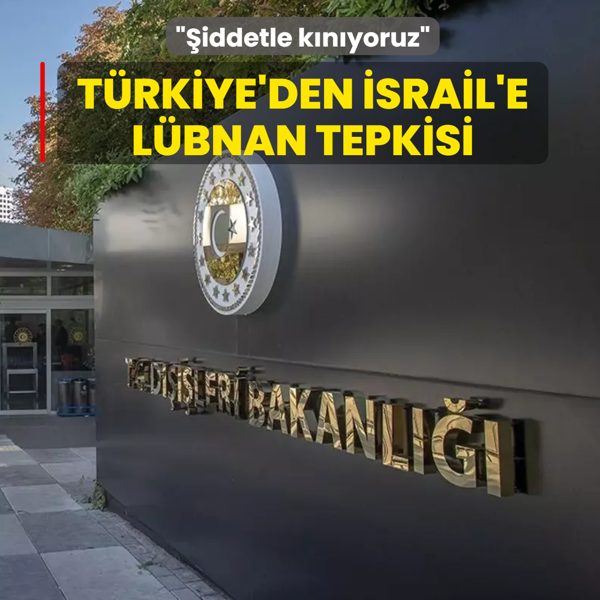 T�rkiye'den �srail'e L�bnan tepkisi