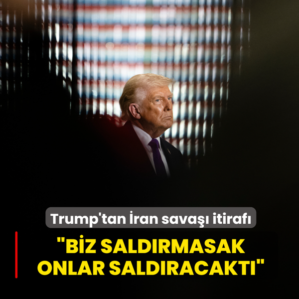 Trump'tan �ran sava�� itiraf�: Biz sald�rmasak onlar sald�racakt�