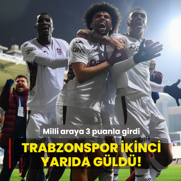 Trabzonspor ikinci yar�da g�ld�! Milli araya 3 puanla girdi