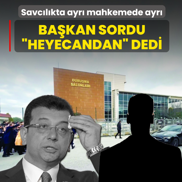 Savc�l�kta ayr� mahkemede ayr�! Ba�kan sordu  �heyecandan� dedi