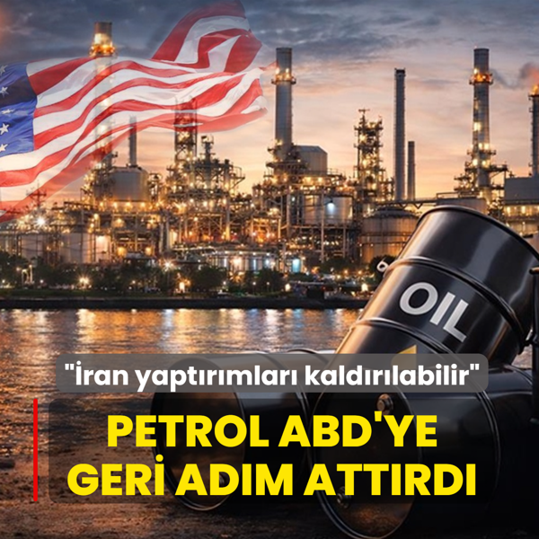 Petrol ABD'ye geri ad�m att�rd�... ��ran yapt�r�mlar� kald�r�labilir�