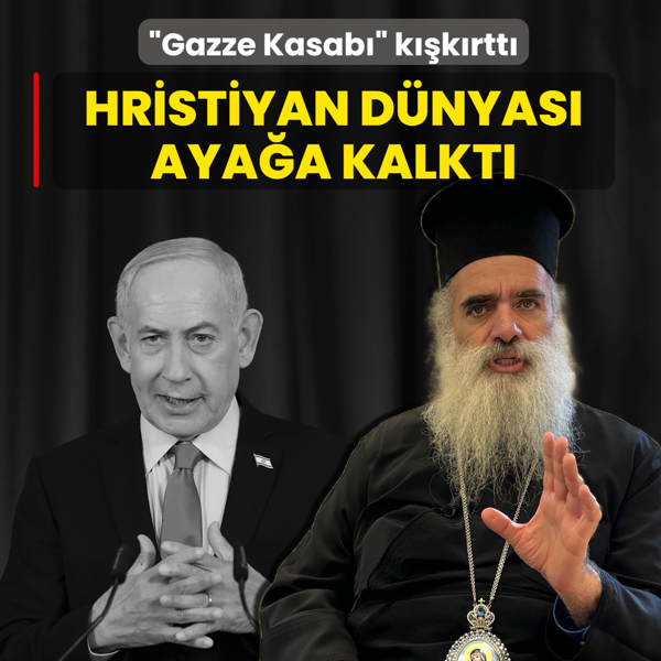 �Gazze Kasab��ndan k��k�rtan benzetme! Hristiyan d�nyas� aya�a kalkt�