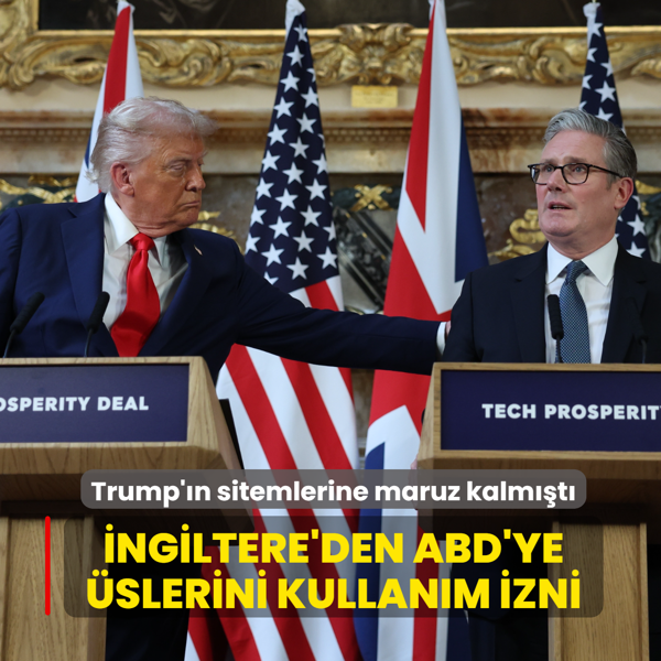 Trump'�n sitemlerine maruz kalm��t�... �ngiltere'den ABD'ye �slerini kullan�m izni