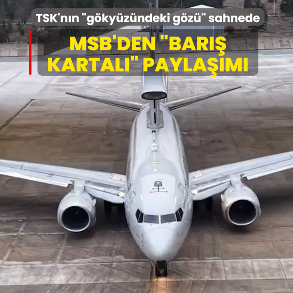 TSK'n�n �g�ky�z�ndeki g�z�� sahnede! MSB'den �Bar�� Kartal�� payla��m�