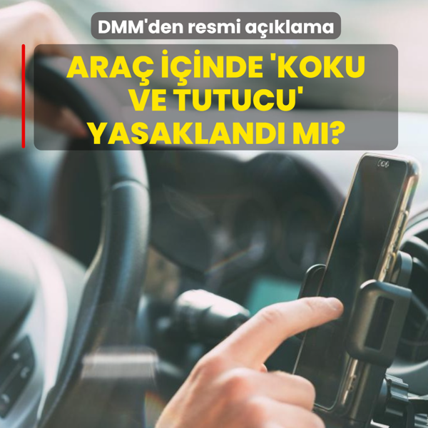 Ara� i�inde 'koku ve tutucu' yasakland� m�? DMM'den o iddialara resmi a��klama