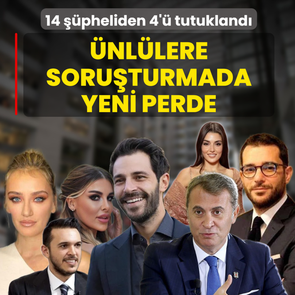�nl�lere soru�turmada yeni perde! 14 ��pheliden 4'� tutukland�