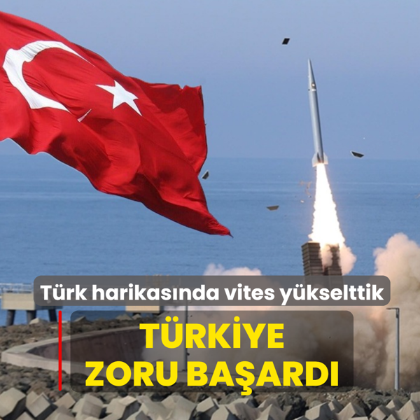 T�rkiye zoru ba�ard�! T�rk harikas�nda vites y�kselttik