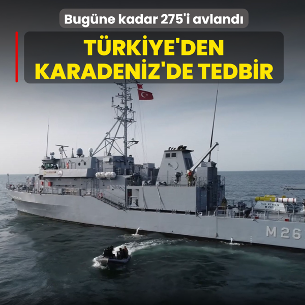 T�rkiye'den Karadeniz'de tedbir! Bug�ne kadar 275'i avland�