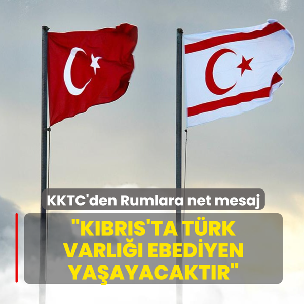 KKTC'den Rumlara net mesaj: K�br�s'ta T�rk varl��� ebediyen ya�ayacakt�r