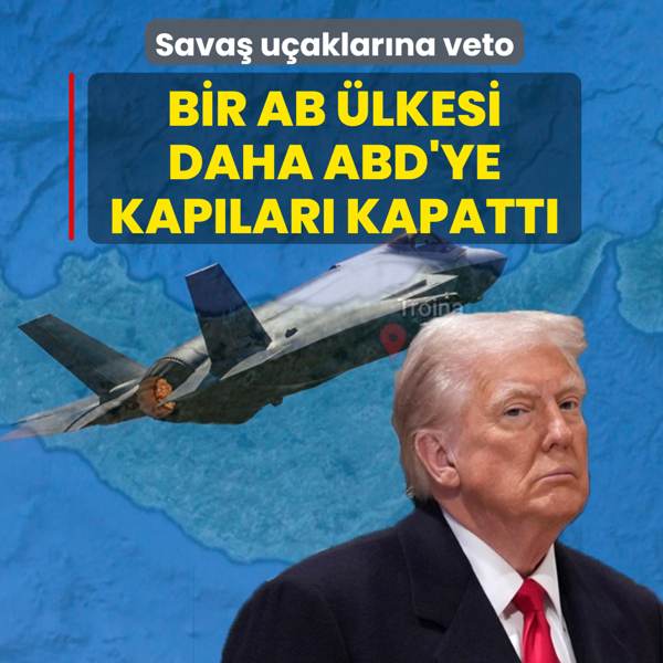 Bir AB �lkesi daha ABD'ye kap�lar� kapatt�! Sava� u�aklar�na veto