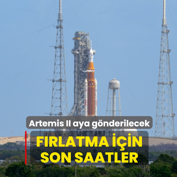 F�rlatma i�in son saatler... Artemis II aya g�nderilecek