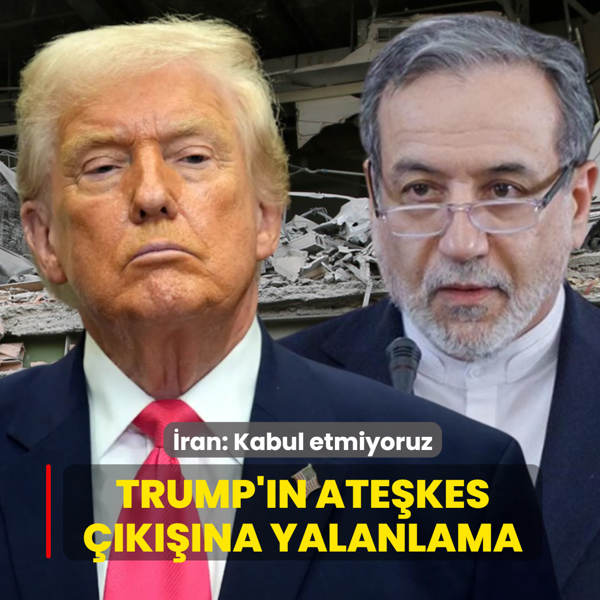 �ran'dan Trump'�n ate�kes ��k���na yalanlama: Kabul etmiyoruz