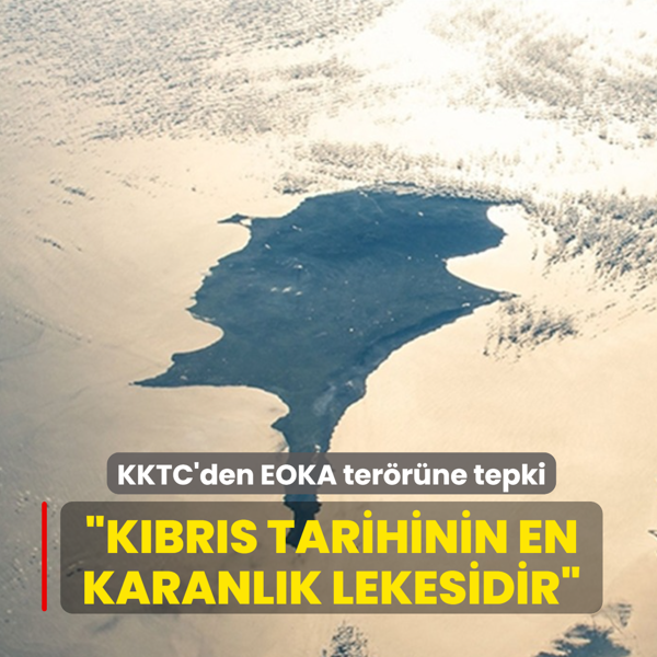 KKTC'den EOKA ter�r�ne tepki: K�br�s tarihinin en karanl�k lekesidir