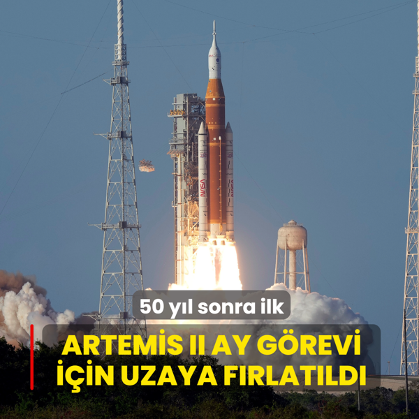 Artemis II ay g�revi i�in f�rlat�ld�