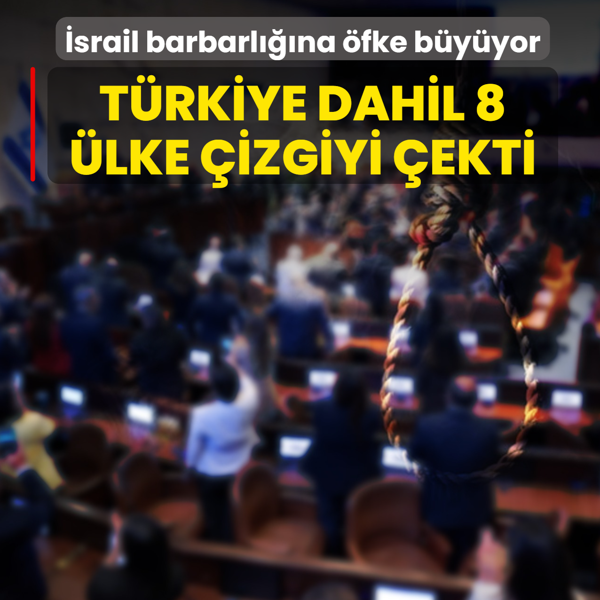 �srail barbarl���na �fke b�y�yor... T�rkiye dahil 8 �lke �izgiyi �ekti