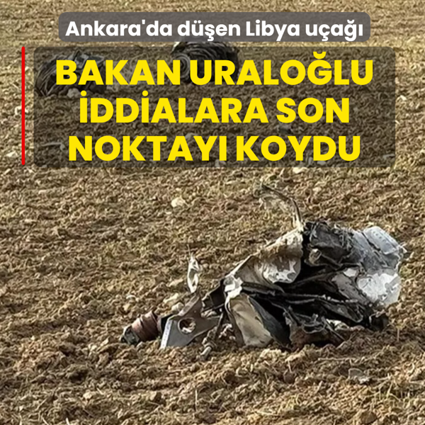 Ankara'da d��en Libya u�a��! Bakan Uralo�lu iddialara son noktay� koydu