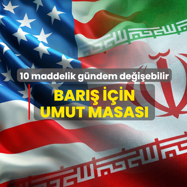 Bar�� i�in umut masas�! 10 maddelik g�ndem de�i�ebilir