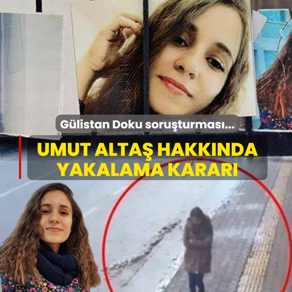 G�listan Doku soru�turmas�nda yeni geli�me: Umut Alta� hakk�nda yakalama karar�
