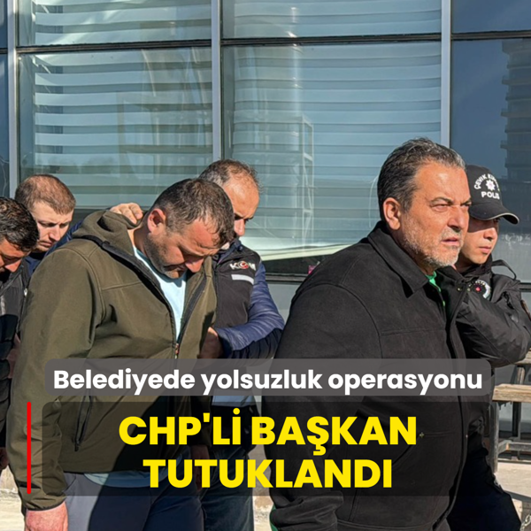 Belediyede yolsuzluk operasyonu! CHP'li ba�kan ve 2 belediye personeli tutukland�