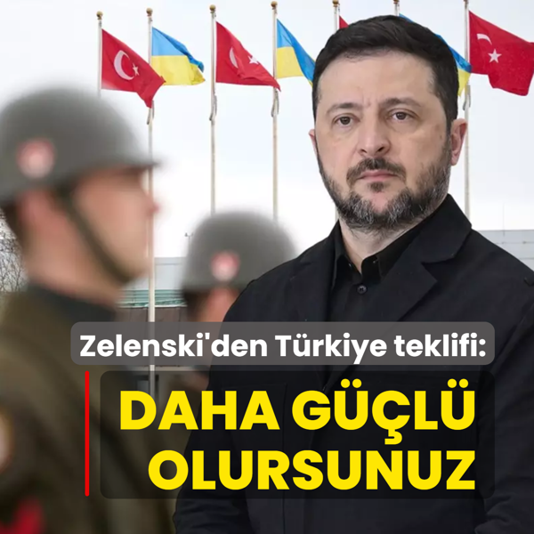 Zelenski AB'yi i�aret etti: T�rkiye ile daha g��l� olur