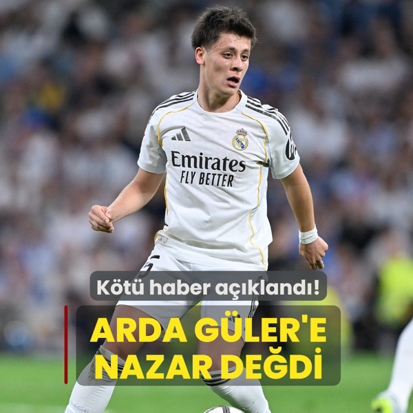 Arda G�ler'e nazar de�di! Real Madrid k�t� haberi a��klad�
