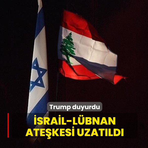 Trump duyurdu: �srail-L�bnan ate�kesi uzat�ld�