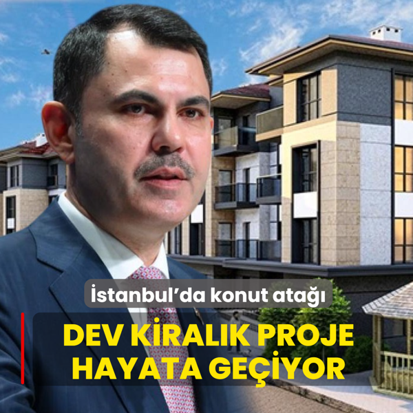 �stanbul'da konut ata��: Dev kiral�k proje hayata ge�iyor