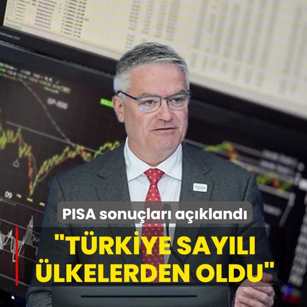 PISA sonu�lar� a��kland�! Cormann: T�rkiye say�l� �lkelerden oldu