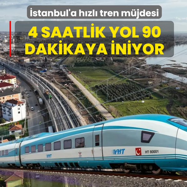 �stanbul'a h�zl� tren m�jdesi! 4 saatlik yol 90 dakikaya iniyor