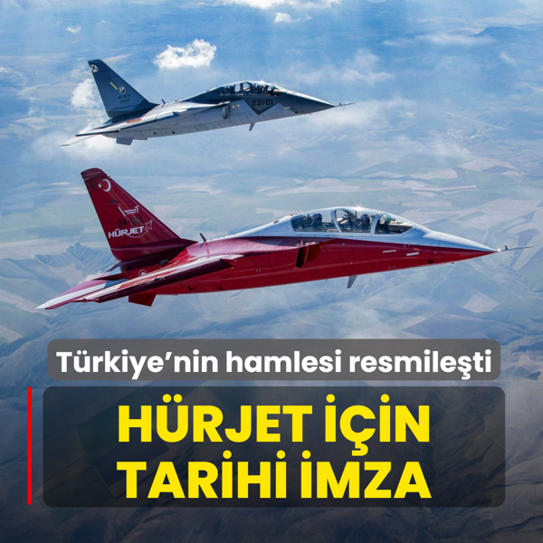 T�rkiye'nin hamlesi resmile�ti! H�RJET i�in tarihi imza