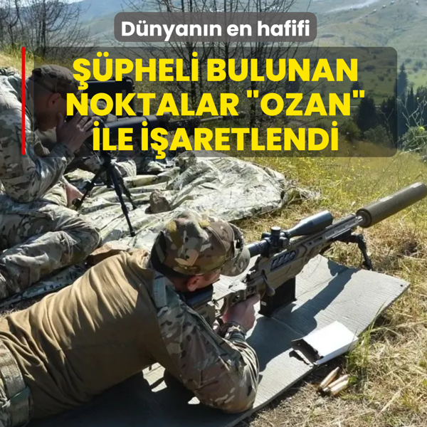 D�nyan�n en hafifi! ��pheli bulunan noktalar OZAN ile i�aretlendi