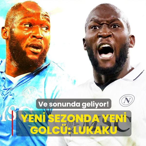 Ve sonunda geliyor! Yeni sezonda yeni golc�: Romelu Lukaku