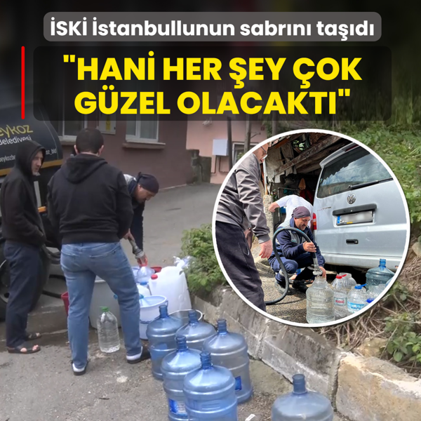 �SK� �stanbullunun sabr�n� ta��rd�: Hani her �ey �ok g�zel olacakt�