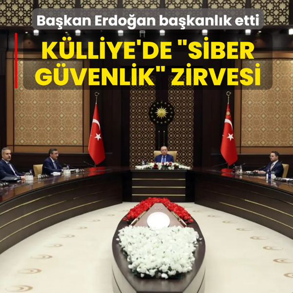 K�lliye'de �Siber G�venlik� zirvesi! Ba�kan Erdo�an ba�kanl�k etti