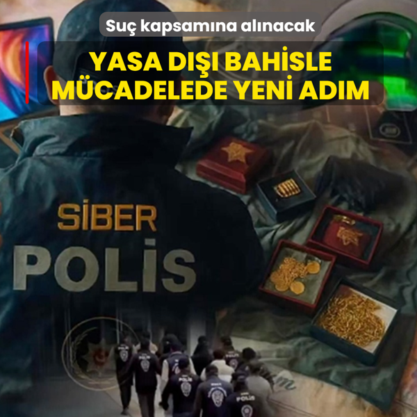 Yasa d��� bahisle m�cadelede yeni ad�m... Su� kapsam�na al�nacak