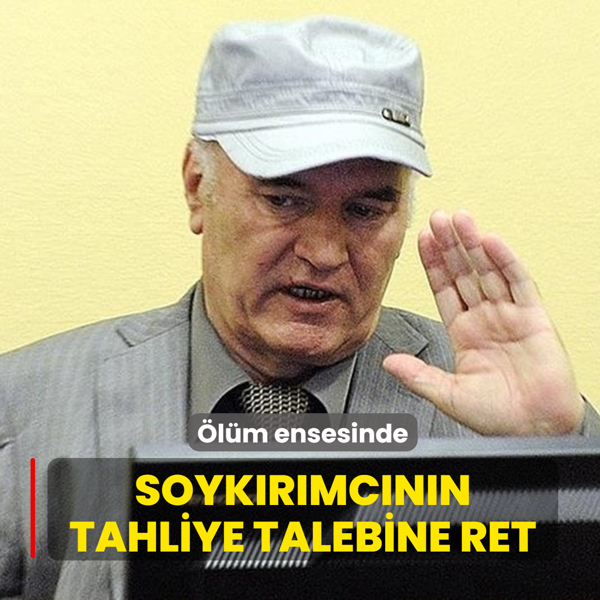 �l�m ensesinde! Soyk�r�mc�n�n tahliye talebine ret