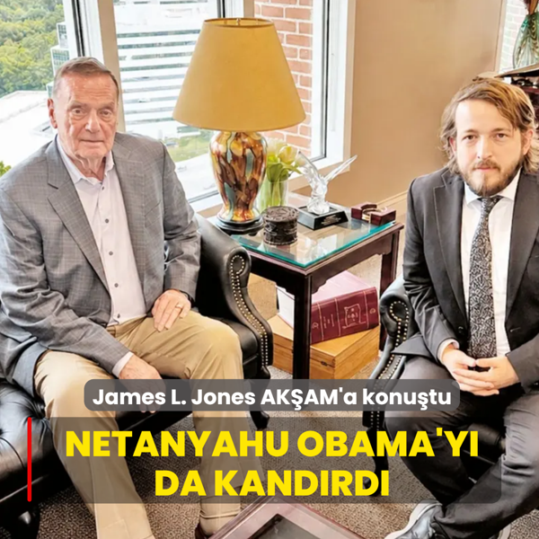 Netanyahu, Obama'y� da kand�rd�! James L. Jones AK�AM'a konu�tu