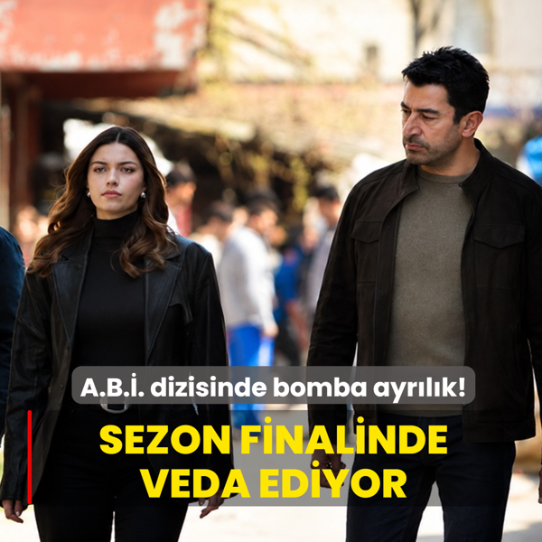 A.B.�. dizisinde bomba ayr�l�k! Dizinin ba�rol� 17. b�l�mle ekrana veda ediyor