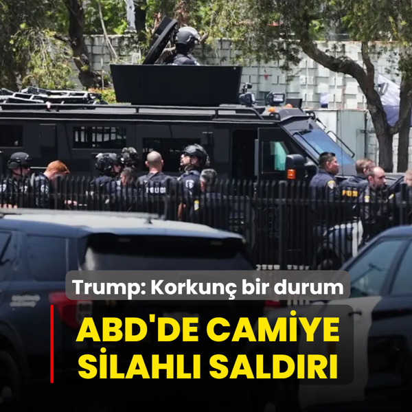 ABD'de camiye silahl� sald�r�... Trump: Korkun� bir durum