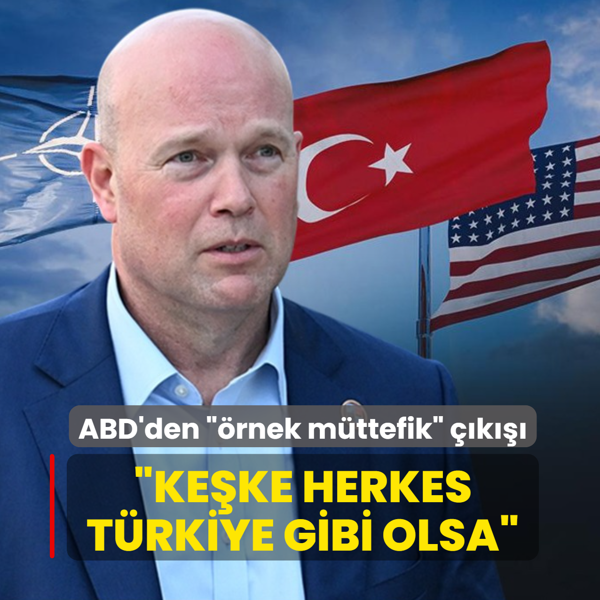 ABD'den ��rnek m�ttefik� ��k���: Ke�ke herkes T�rkiye gibi olsa