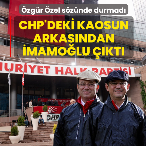 �zg�r �zel s�z�nde durmad�! CHP'deki kaosun arkas�ndan �mamo�lu ��kt�