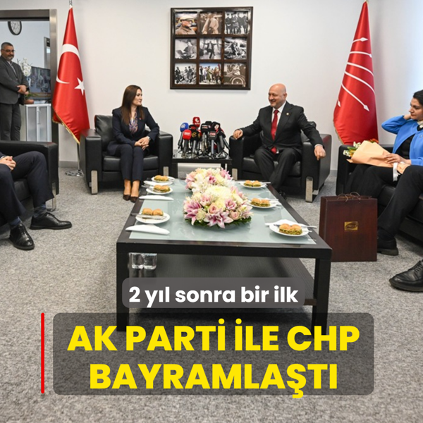 2 y�l sonra bir ilk! AK Parti ile CHP bayramla�t�