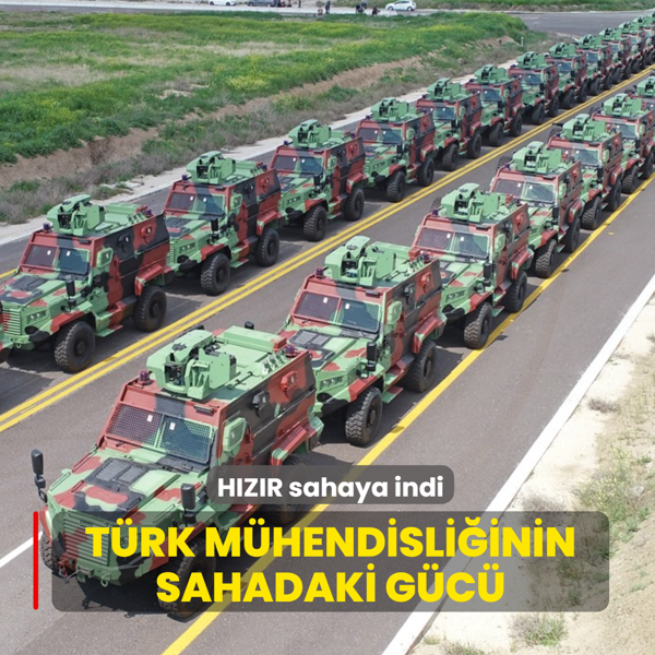 T�rk m�hendisli�inin sahadaki g�c�! NATO standartlar�ndaki HIZIR envantere girdi