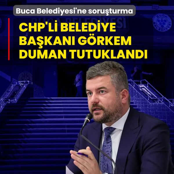 Buca Belediyesi'ne soru�turma: CHP'li Belediye Ba�kan� G�rkem Duman tutukland�
