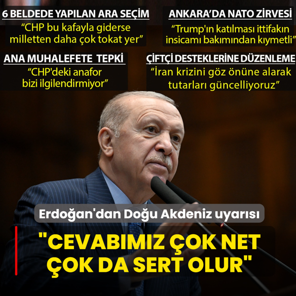 Ba�kan Erdo�an'dan Do�u Akdeniz uyar�s�: Cevab�m�z �ok net olur, �ok da sert olur