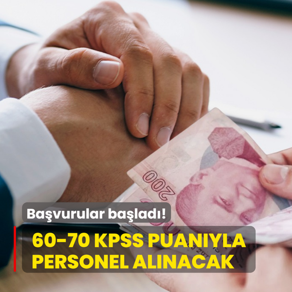 Ba�vurular ba�lad�: 60-70 KPSS puan� ile personel al�m� yap�lacak! Son tarih...
