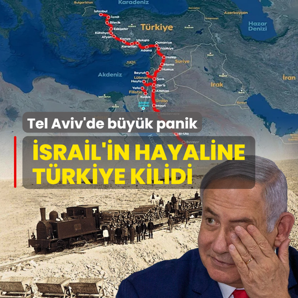 Tel Aviv'de b�y�k panik! �srail'in hayaline T�rkiye kilidi