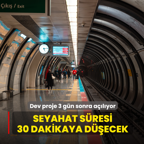 �stanbul'a nefes ald�racak proje 3 g�n sonra a��l�yor! Seyahat s�resi 30 dakikaya d��ecek