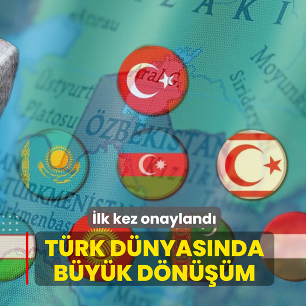 T�rk d�nyas�nda b�y�k d�n���m: �lk kez onayland�